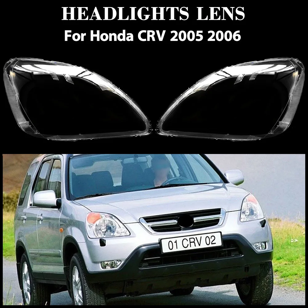 

For Honda CRV 2005 2006 Front Headlamp Cover Transparent Lampshade Headlight Shell Lamp Shade Plexiglass Case Lens Lampcover