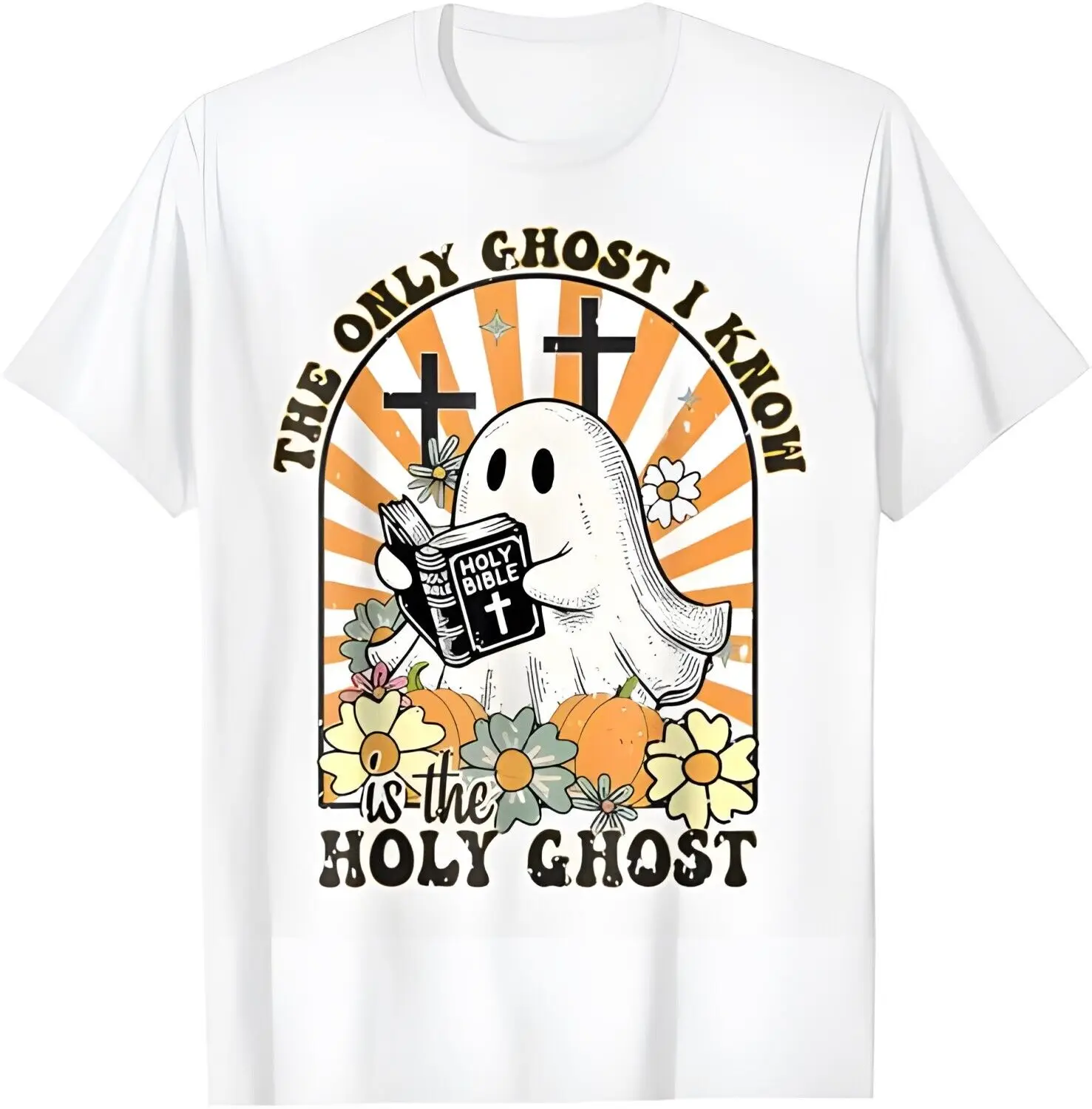 The Only Ghost I Know Is The Holy Ghost Funny Boo Bible T-Shirt