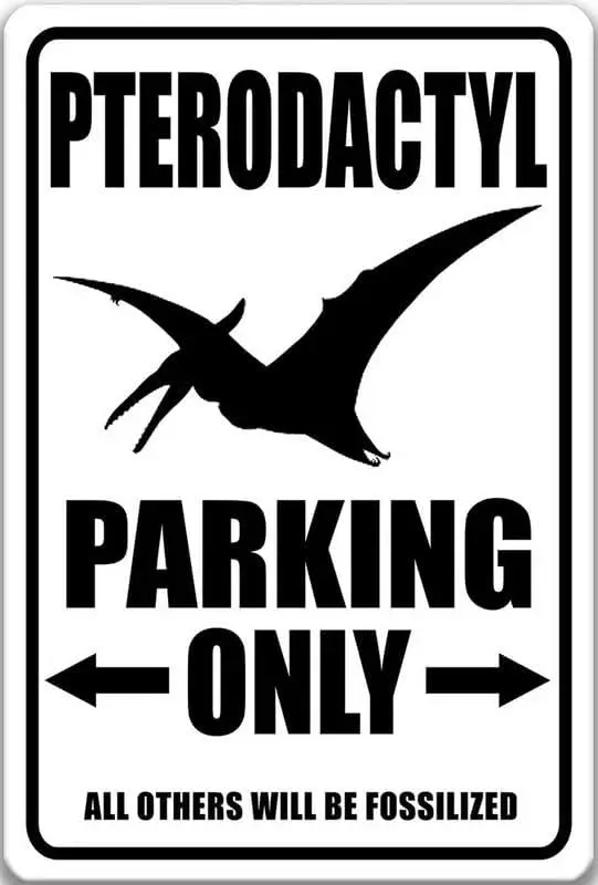 Pterodactyl Sign, Dinosaur Parking Sign, Funny Pterodactyl Gift, Pterodactyl Decor, Pterodactyl Lover Sign, Pterodactyl Parking