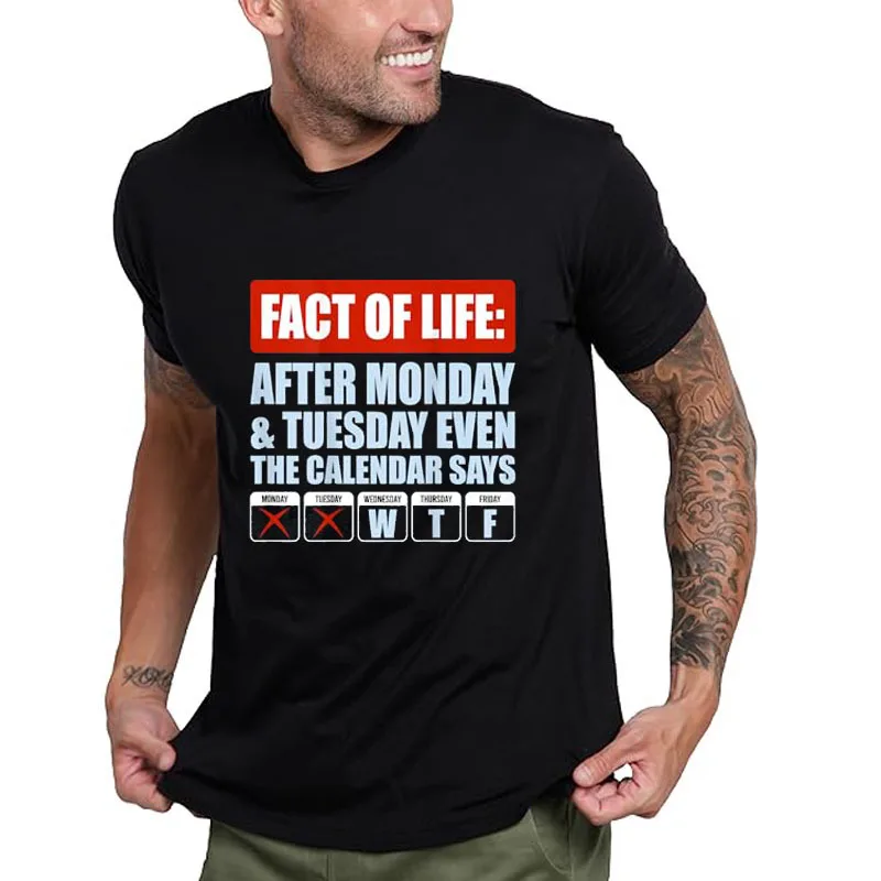 Fact of Life After Monday Tuesday Even The Calendar Says WTF T-Shirt Y2k Letters Printed Life Style Sarcastic Joke Saying Tee – Detail 8