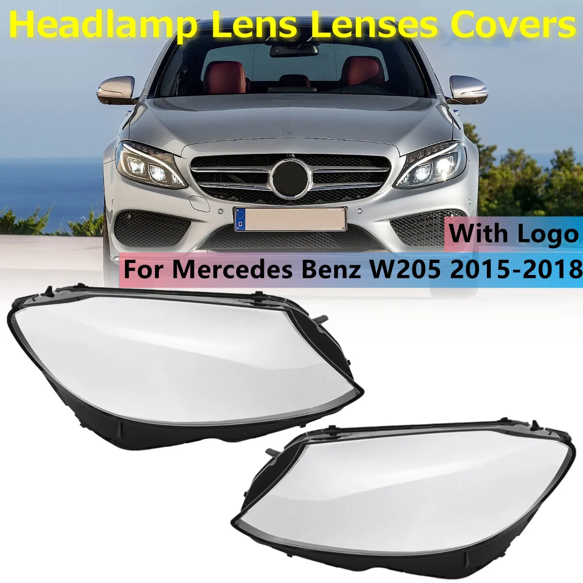 

Pair Headlamp Cover For Mercedes Benz C Class W205 2015 2016 2017 2018 C180 C200 C260L C280 C300 Headlights Lights Glass Shell