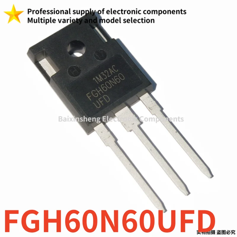 10PCS Original FGH FGH60N60SFD 60N60SFD FGH60N60SMD 60N60SMD FGH60N60UFD 60N60UFD FGH60N6S2 60N6S2 TO-247 IGBT power transistor