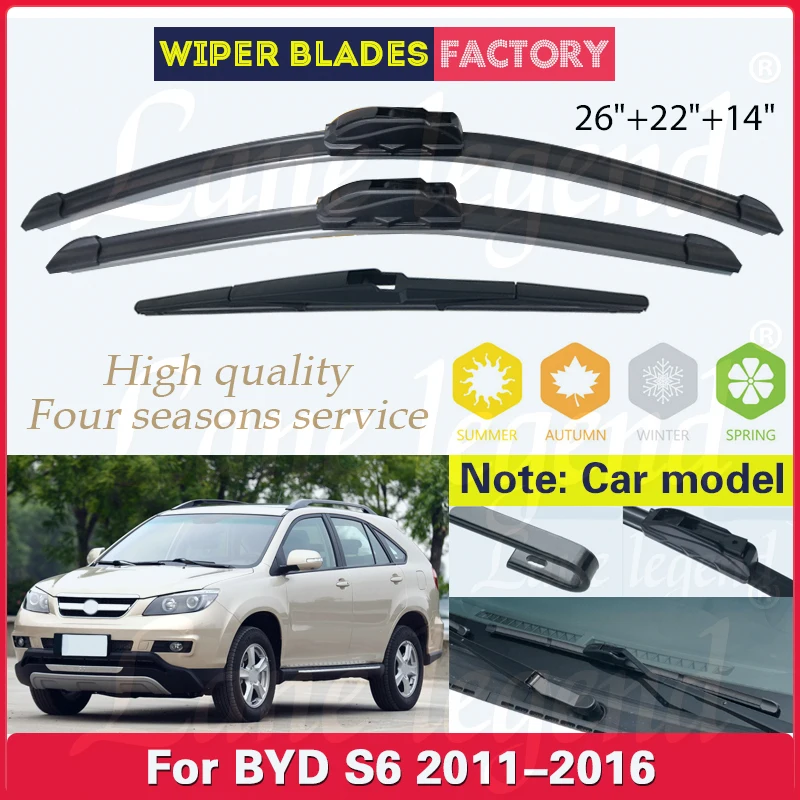 

For BYD S6 2011-2016 Wiper Front Rear Wiper Blades Windshield Windscreen Window Brushes Car Rain Brush 26"22"14" Car Accessories