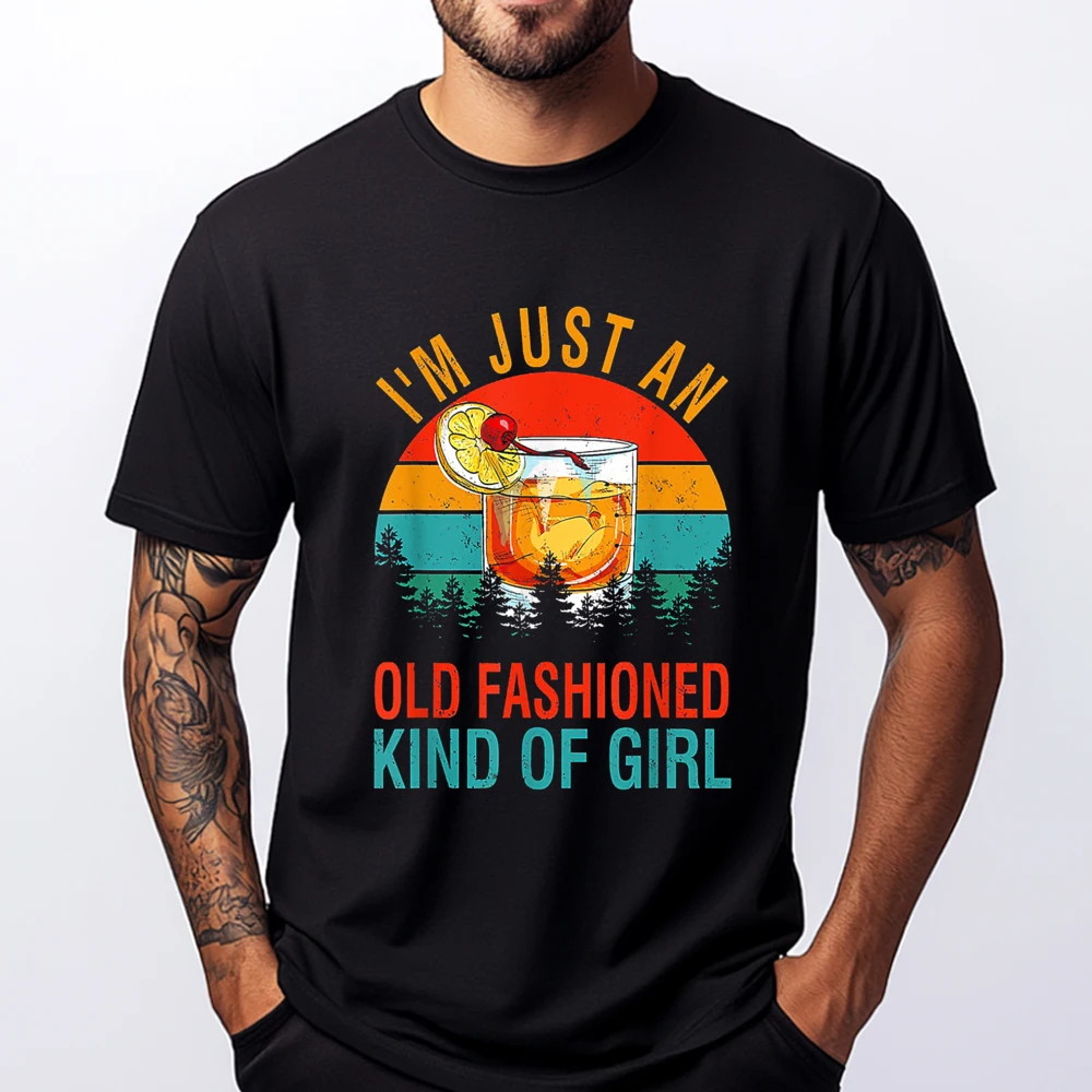 

I M Just An Old Fashioned Kind Of Girl, забавные винтажные рубашки с рисунком Bourbon, женская и мужская хлопковая футболка с принтом