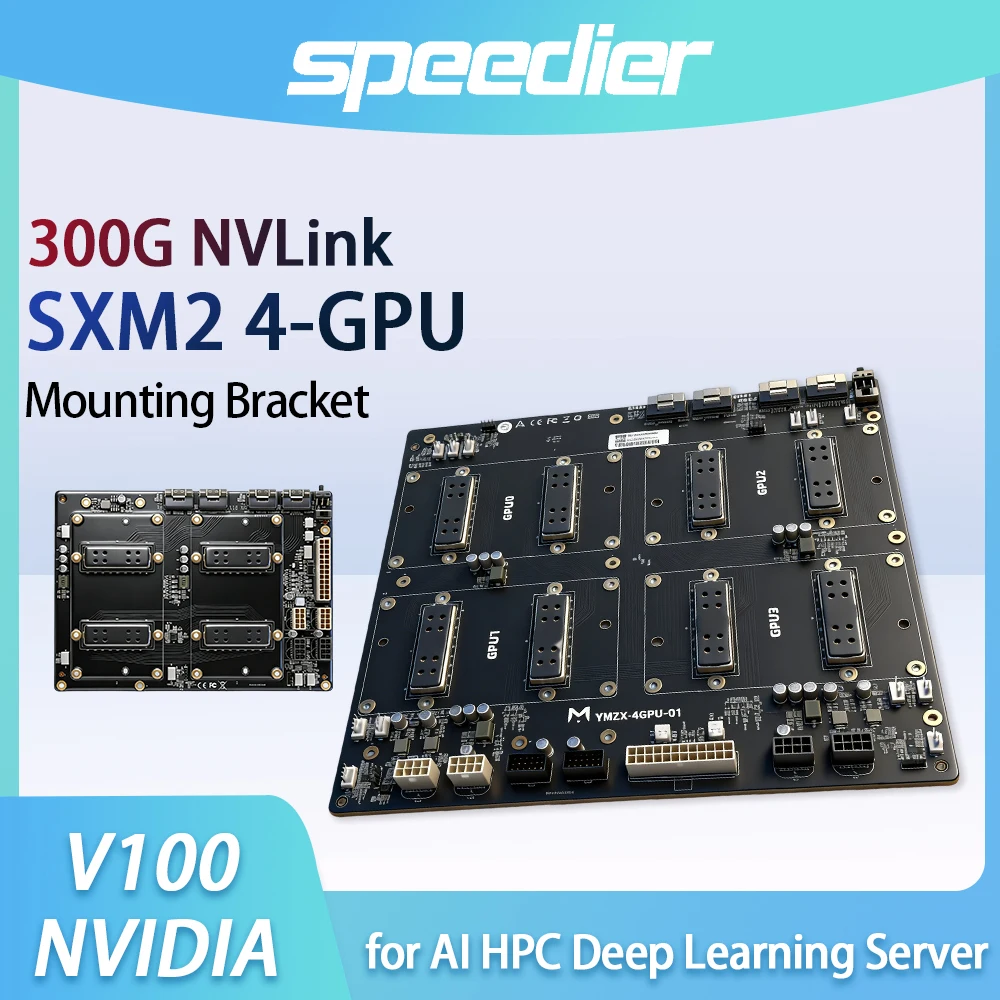 

SXM2 4-GPU / 2-GPU V100 NVLink Backplane 300G NVLink V100 Adapter Board High-Speed for NVIDIA AI HPC Deep Learning Server 4-Way