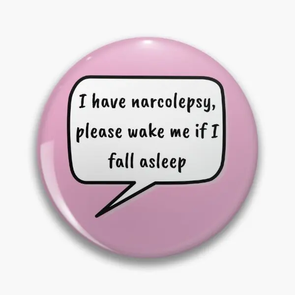 I Have Narcolepsy Please Wake Me If I F  Soft Button Pin Metal Funny Collar Lapel Pin Decor Jewelry Cute Brooch Hat Creative