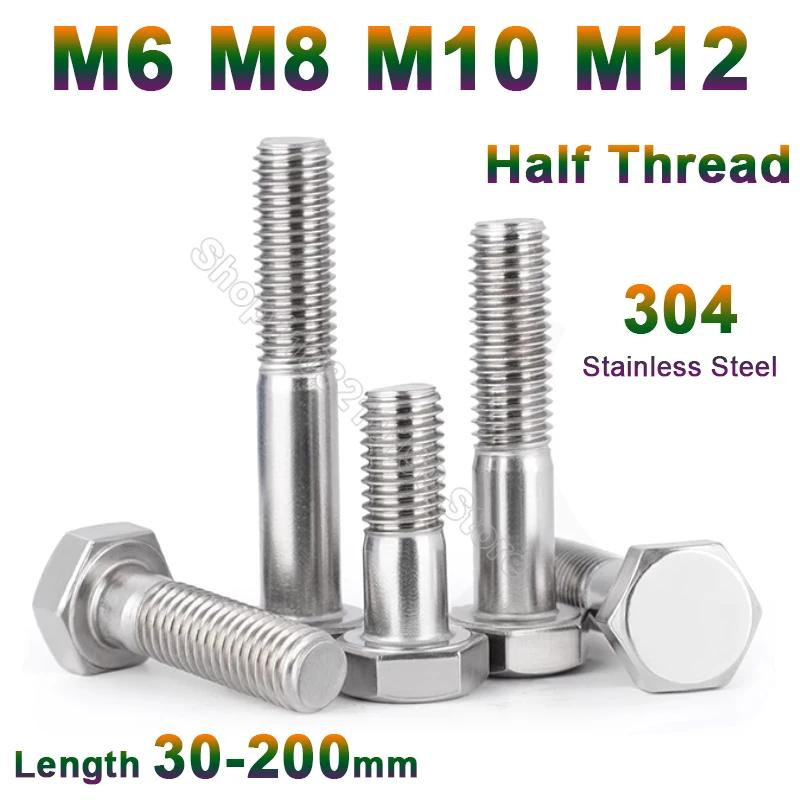 1-5Pcs DIN931 M6 M8 M10 M12 Partial Thread Half Thread External Hex Head Screws 304 A2 Stainless Steel Half Tooth Hexagon Bolts