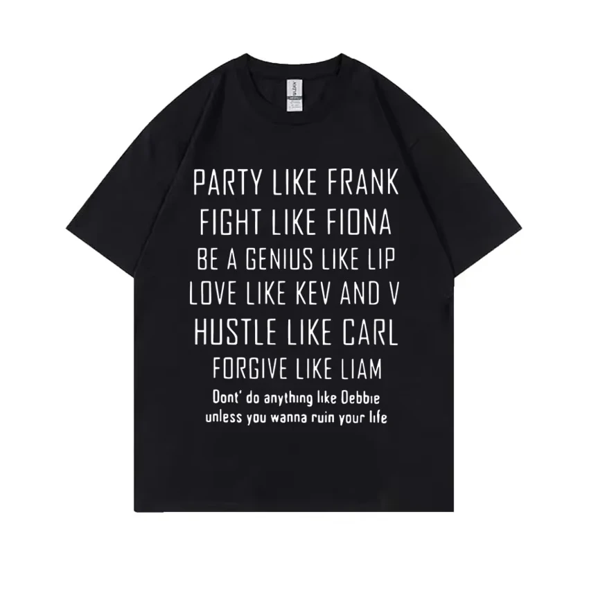 TV Series Shameless Frank Gallagher Party Like Frank Same Style Print T-shirt Men Vintage Oversized Tshirt Men's Cotton T Shirts