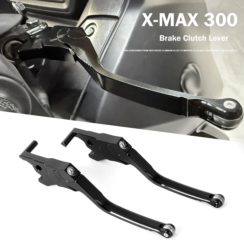 

XMAX300 Motorcycle Accessories For Yamaha X-MAX125 X-MAX250 X-MAX300 XMAX 125 Xmax 250 X-MAX 300 Brake Clutch Lever Handle Set