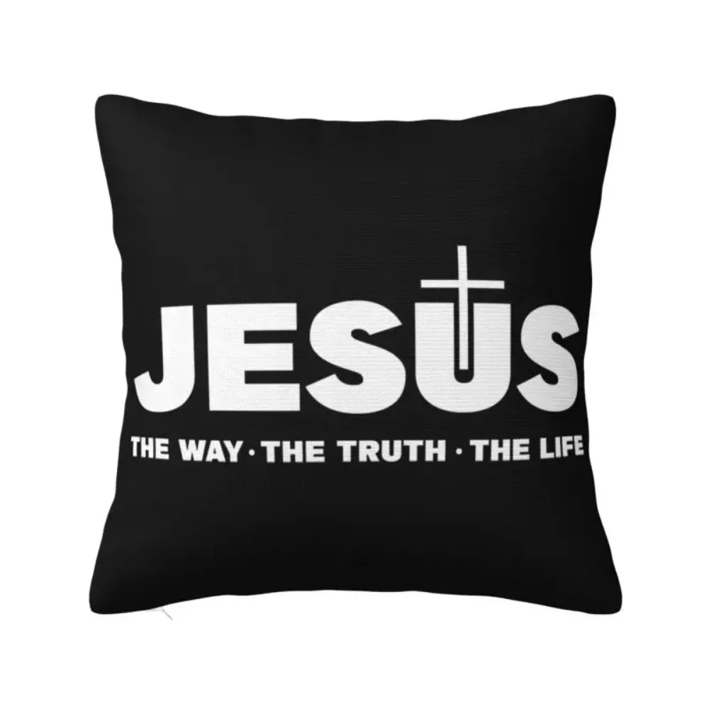 

Custom Modern Jesus Christ The Way The Truth The Life Cushion Cover for Sofa Soft Religion Christian Faith Throw Pillow Case