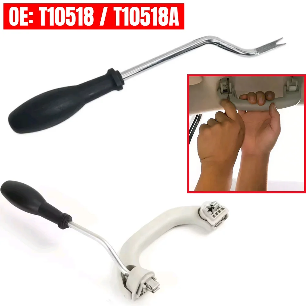 

1x Handle Release Tool Car Roof Grab Disassemble Tool Car Interior Removal Tools for Volkswagen Golf Tiguan Skoda T10518/T10518A