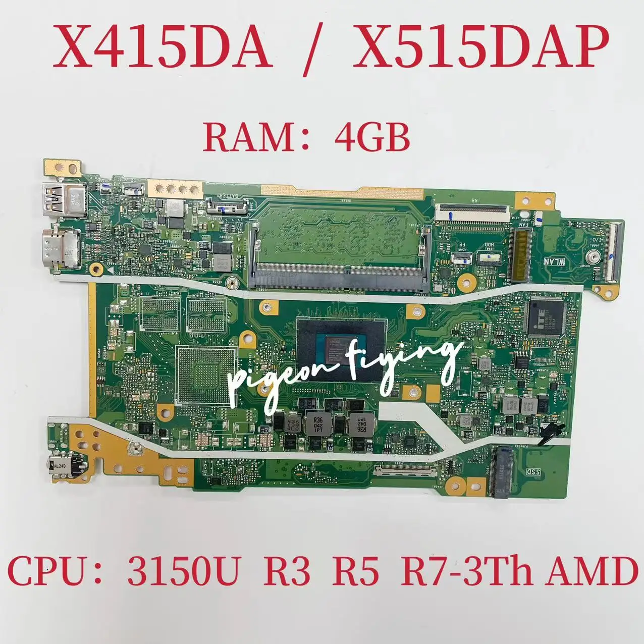 

X415DA Mainboard for ASUS X515DAP Laptop Motherboard CPU:3150U R3-3200U/3250U R5-3500U R7-3700U AMD UMA RAM:4G DDR4 100% Test OK