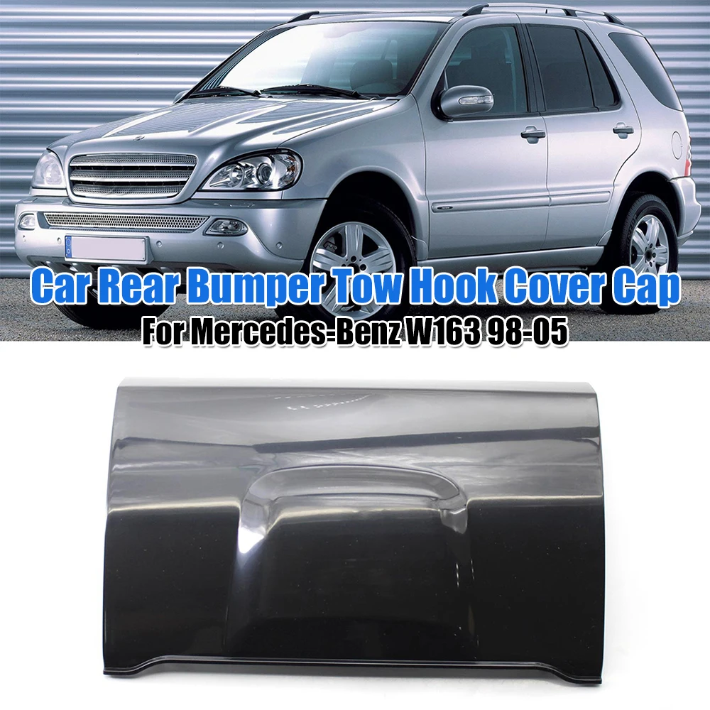 

Заглушка буксировочного крюка заднего бампера A1638801105, крышка буксировочного крюка, автозапчасть для Mercedes-Benz W163 1998-2005