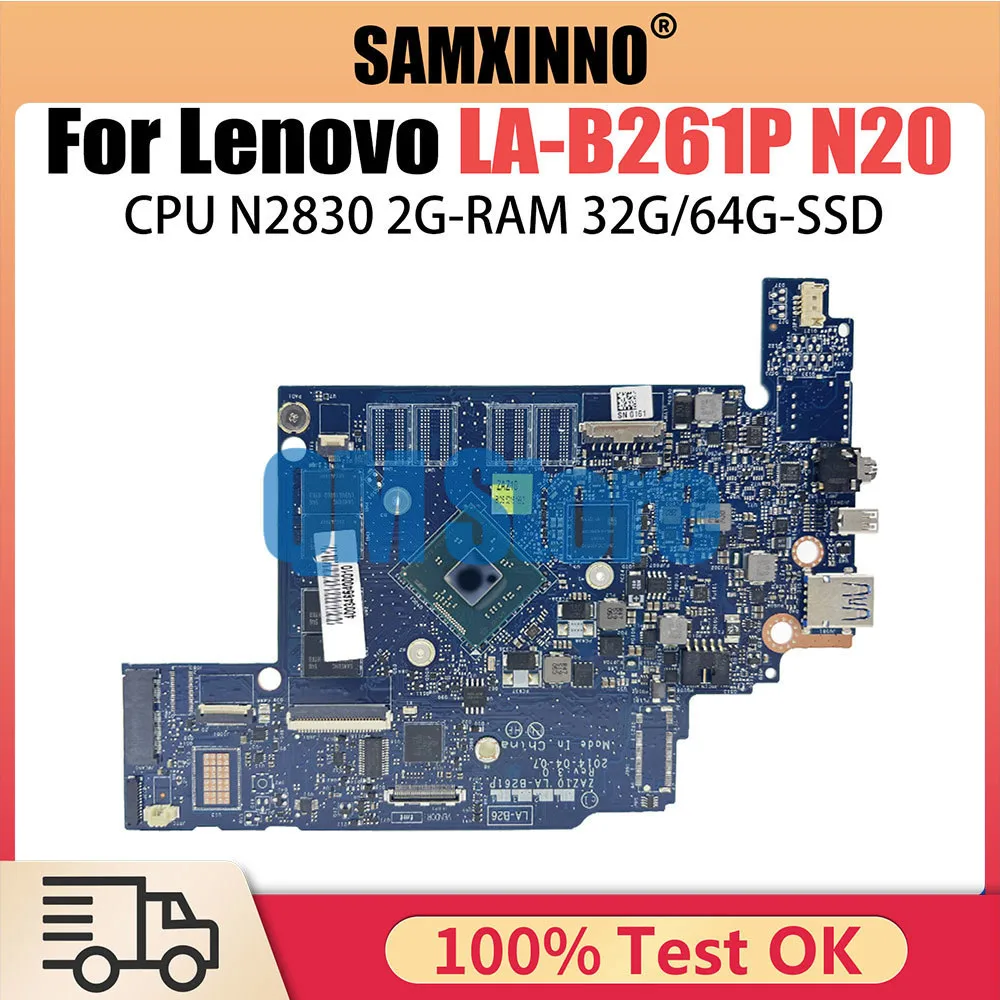 

LA-B261P Mainboard For Lenovo Chromebook N20 Laptop Motherboard with CPU N2830 2G-RAM 32G64G-SSD 100% Work