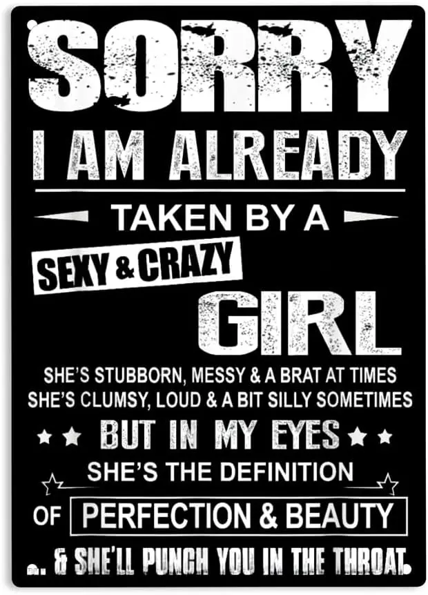 Sorry I Am Already Taken By A Sexy And Crazy Girl Sign Metal Tin Sign, Sexy Beautiful Girl Poster for Home Office Garden Bars Pu