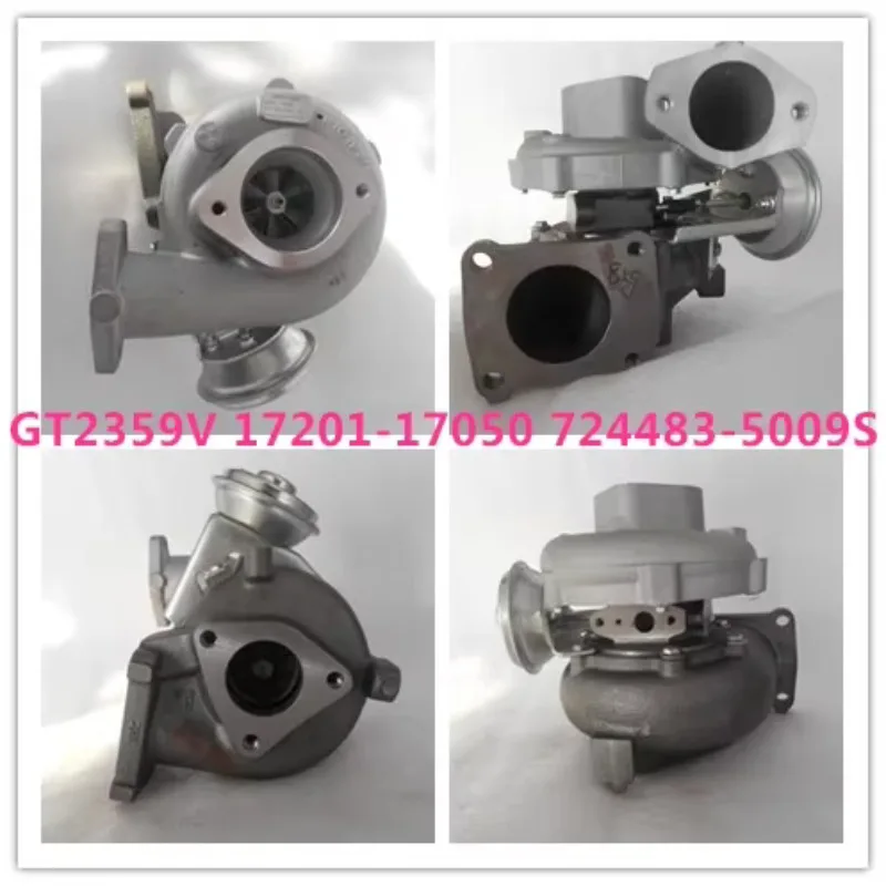17201-17050 GT2359V Turbocharger for Toyota Land Cruiser 100 (5at) 1HD-FTE Euro 3 4.2L Engine 724483-5009S 1720117050