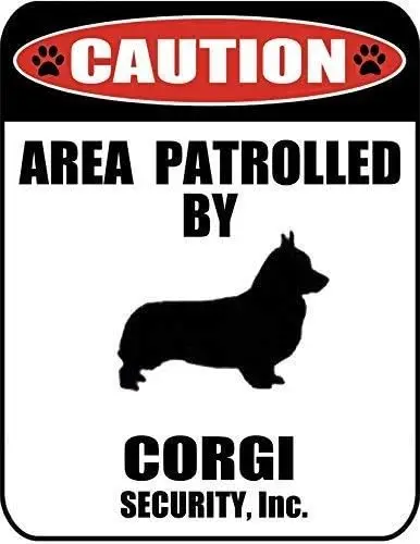 Metal Tin Sign Caution Area Patrolled by a Corgi Dog Sign Metal Aluminum Sign for Wall Art