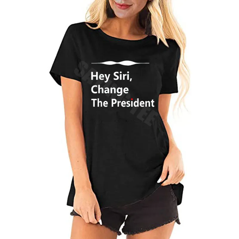 Hey Siri Change The President Funny Design T-Shirt Y2k Humorous Letters Printed Saying Tee Top Novelty Gift Short Sleeve Blouses