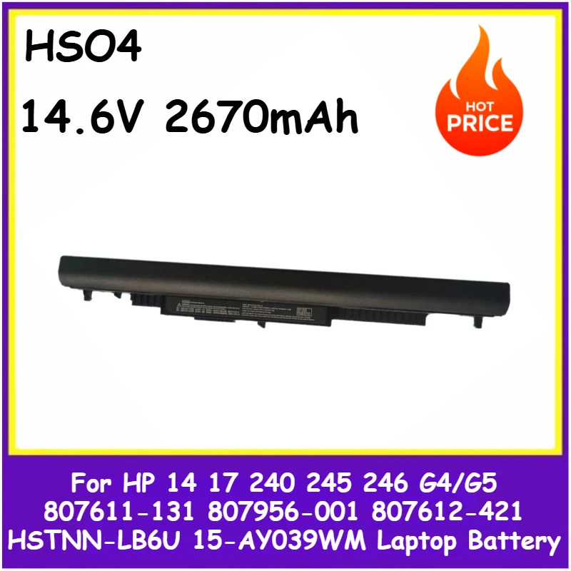 

HS04 Laptop Battery 14.6V 2670mAh for HP 14 17 240 245 246 G4/G5 807611-131 807956-001 807612-421 HSTNN-LB6U 15-AY039WM