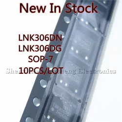 10PCS/LOT LNK306DN LNK306DG LNK306 SMD SOP7 AC/DC converter chip New In Stock