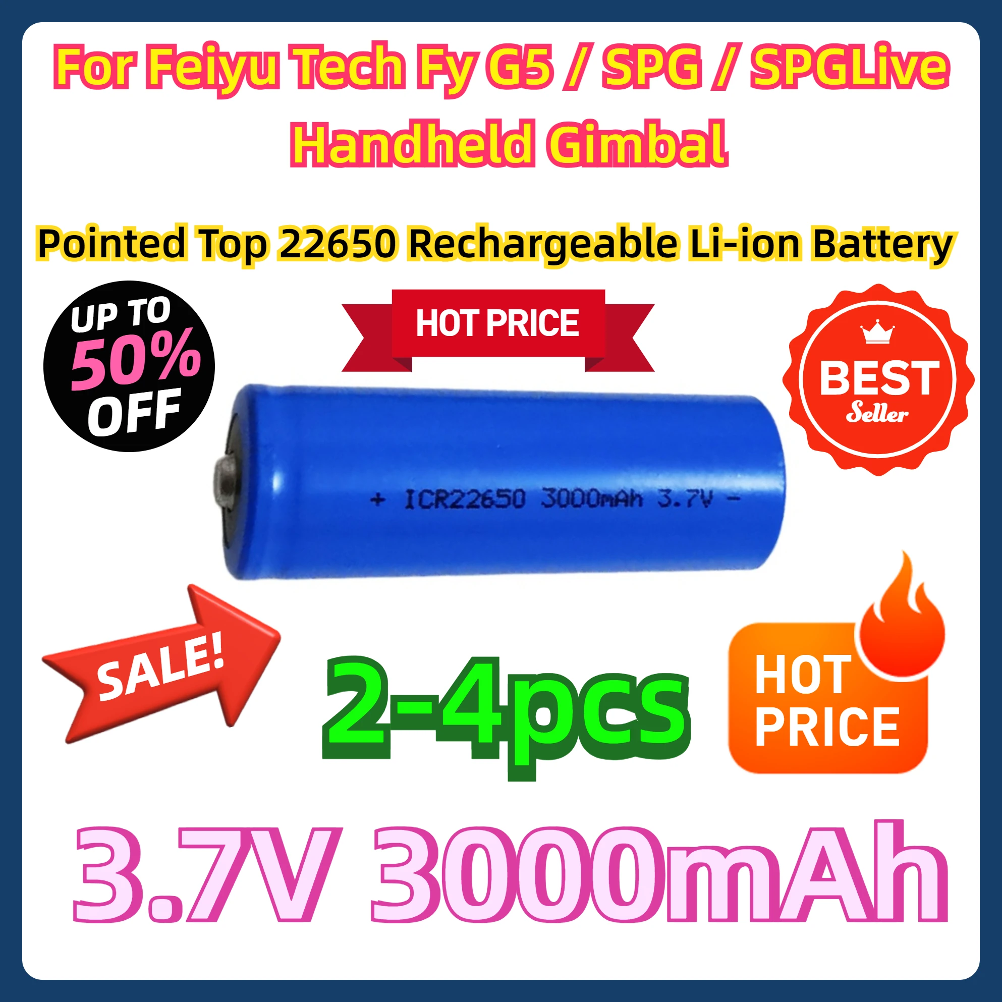 

2-4pcs For Feiyu Tech Fy G5 / SPG / SPGLive Handheld Gimbal Pointed Top 3.7V 22650 Rechargeable Li-ion Battery