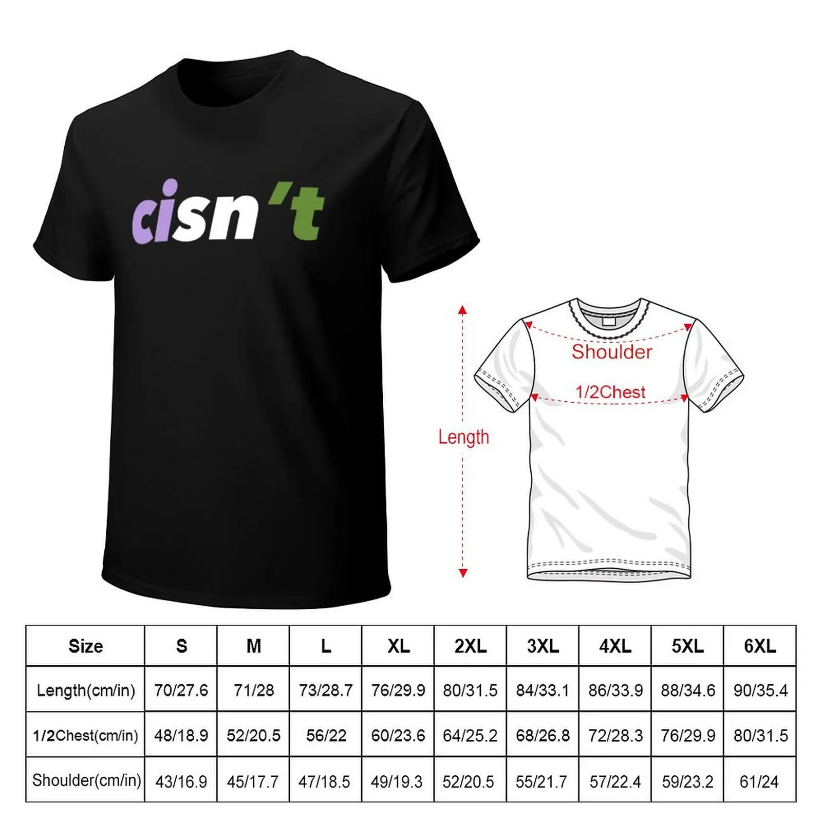 Cisn’t (Genderqueer Flag) T-Shirt man t shirt graphic T-Shirt