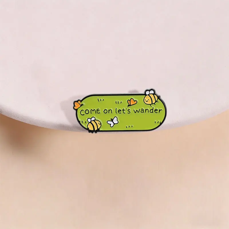 Come on Let's Wander Enamel Pin Healing Phrases Cute Bees Butterflies Brooch Lapel Badge Jewelry Gift for Outdoors Nature Lovers