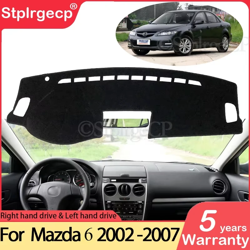 for Mazda 6 2002~2007 GG Anti-Slip Mat Dashboard Cover Pad Sunshade Dashmat Protect Accessories Atenza 2003 2004 2005 2006 Wagon
