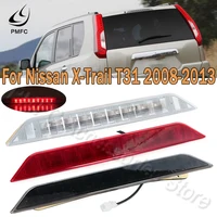 PMFC tercera luz de freno luz trasera lámpara de parada de montaje alto para Nissan x-trail T31 Xtrail 2008 2009 2010 2011 2012 2013