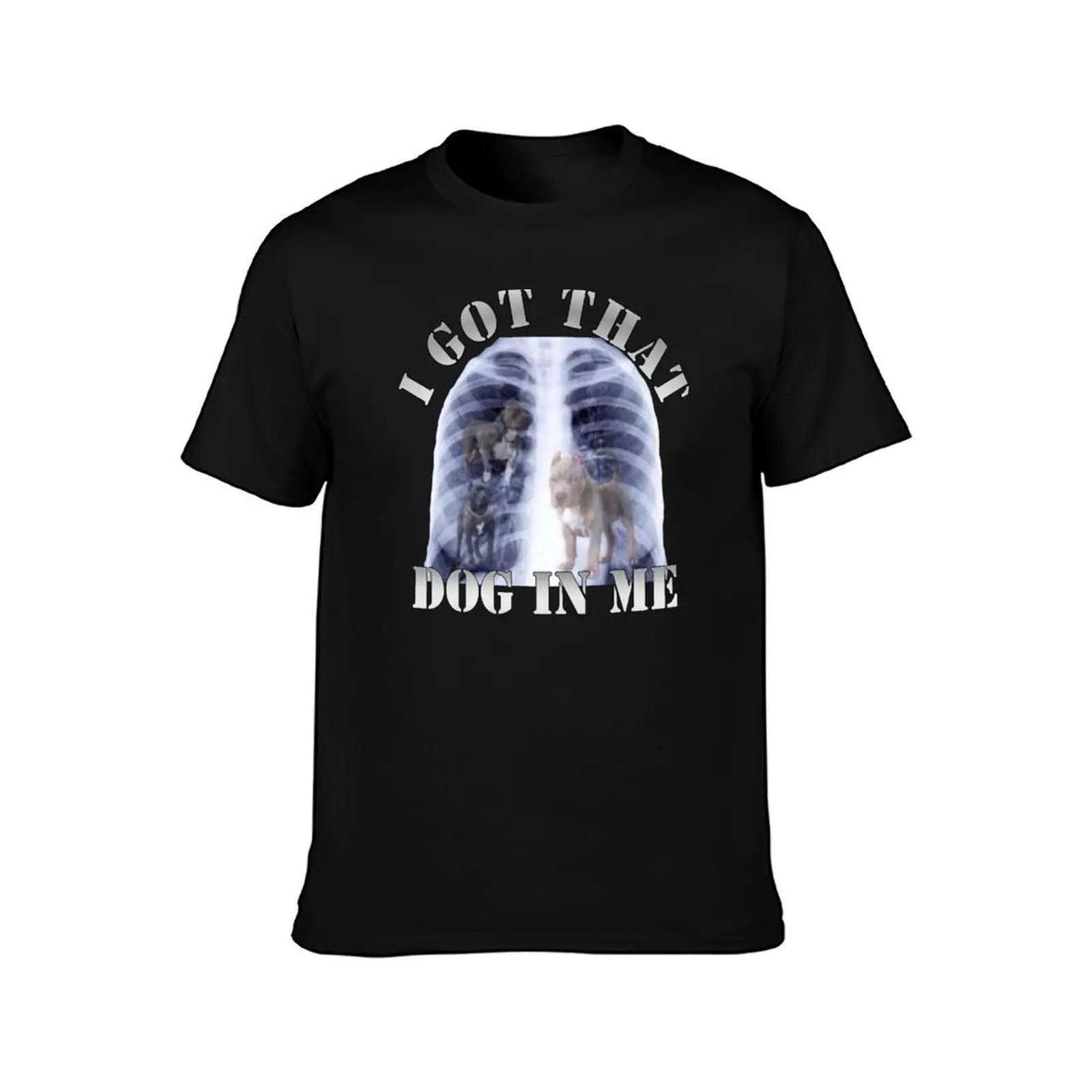 i got that dog in me T-Shirt Soft Touch Basic Cotton T-Shirt