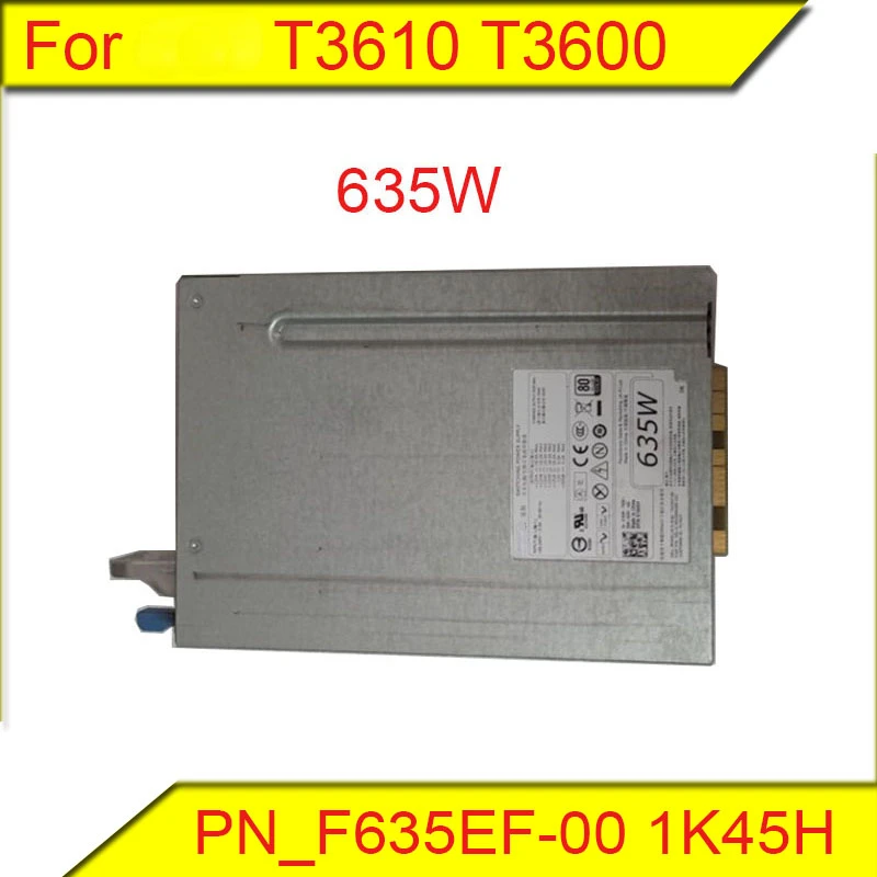 

Power Source for Original T3610 T3600 Workstation 635W Power Supply PN/F635EF-00 1K45H