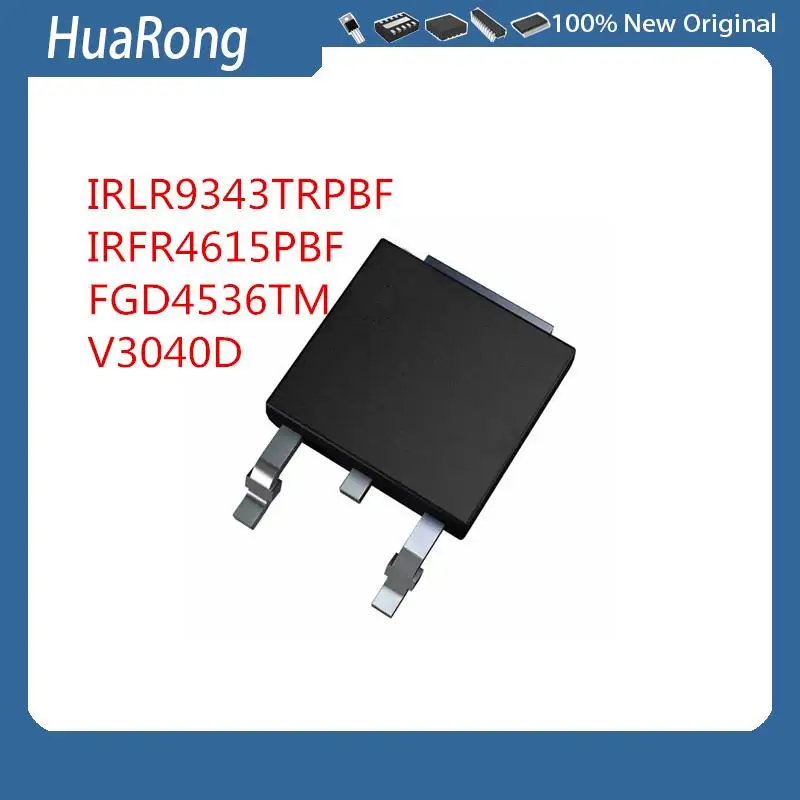 10PCS/LOT      IRLR9343TRPBF     LR9343     IRFR4615PBF    FR4615    FGD4536  FGD4536TM    07096    V3040D    00211     TO-252-2