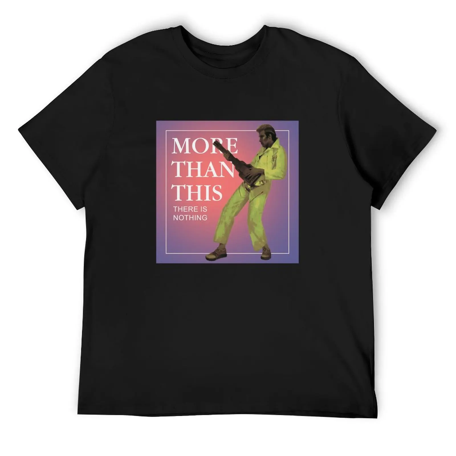 

Roxy Music More Than This Lyrics T-Shirt Personalized t-shirt man t shirt summer shirt summer clothes mens designer clothes