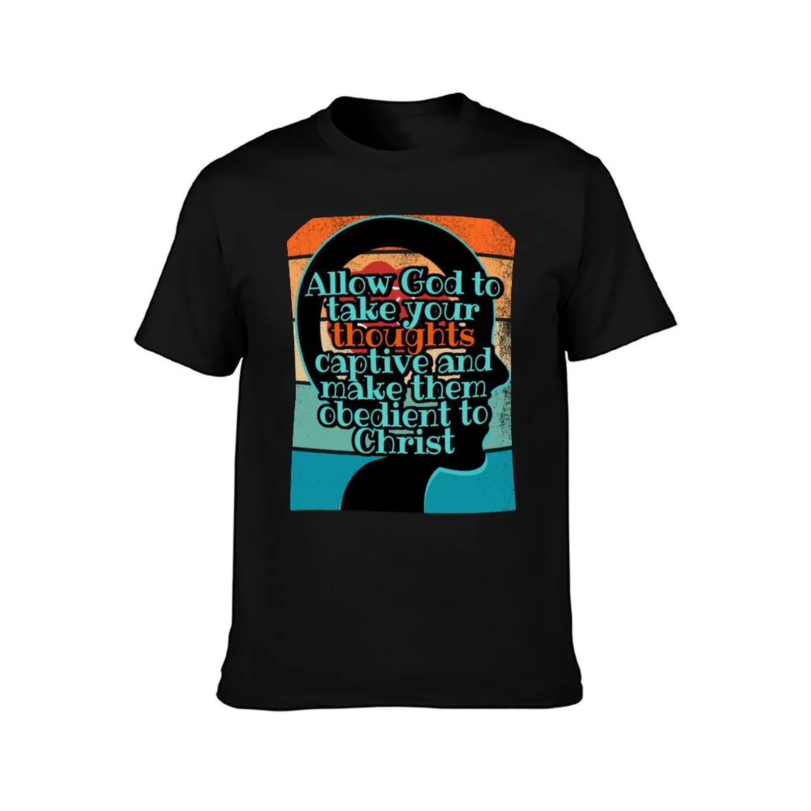 Allow God to take your thoughts captive T-Shirt cotton t shirts high quality T-Shirt