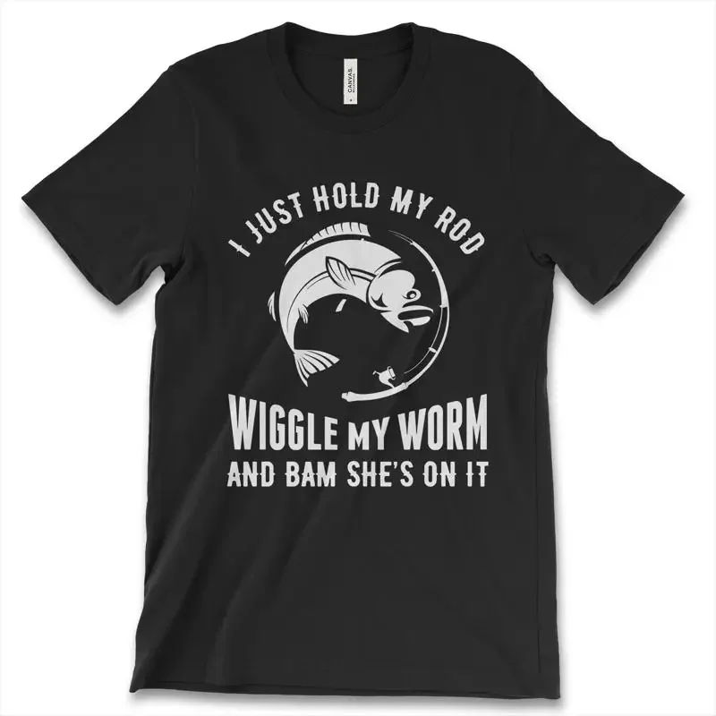I Just Hold My Rod Wiggle Worm And Bam Shes On It New Mens T Shirt Fish