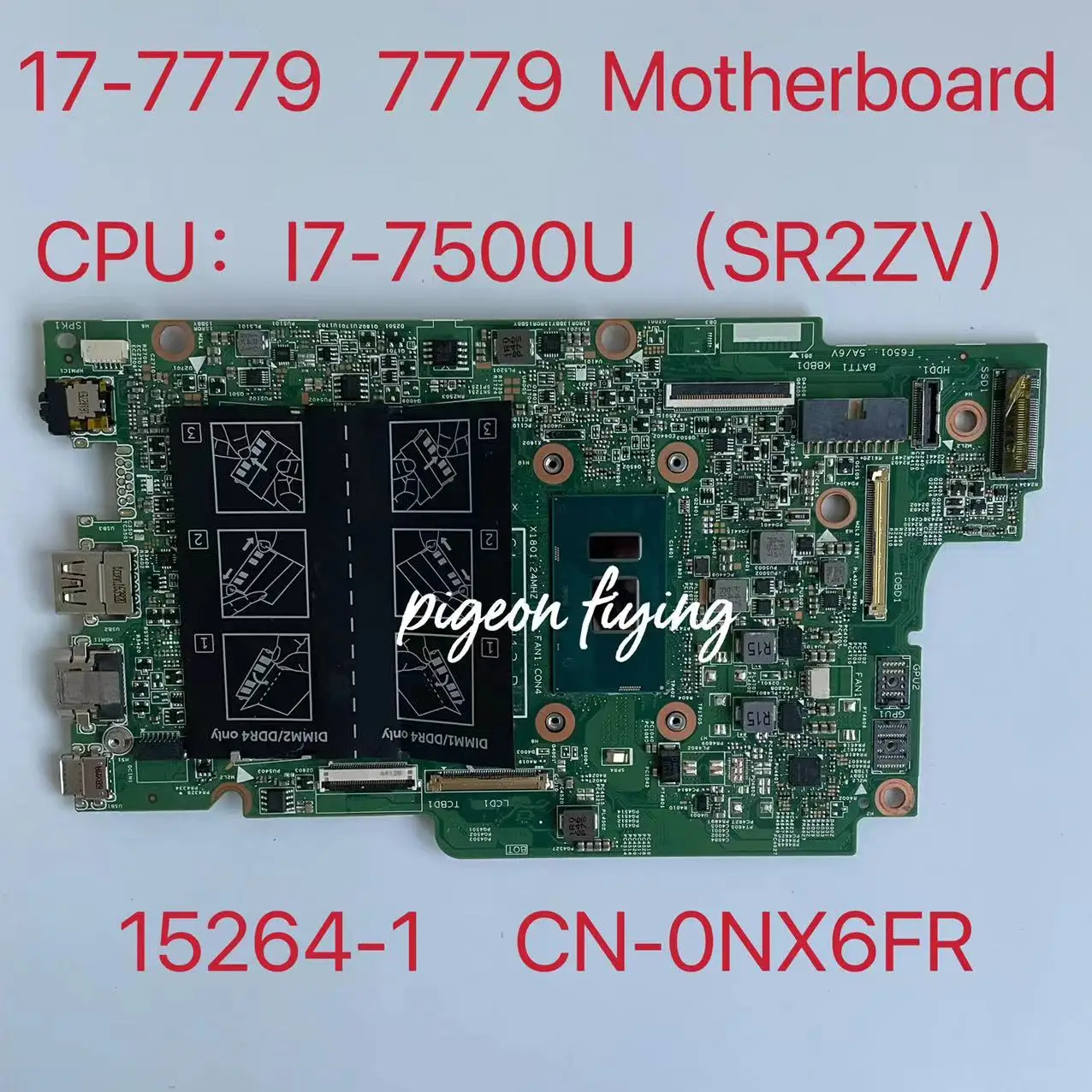 15264-1 for Dell Inspiron 17-7779 7779 Laptop Motherboard CPU: i7-7500U SR2ZV DDR4 CN-0NX6FR 0NX6FR NX6FR 100% Full Work OK