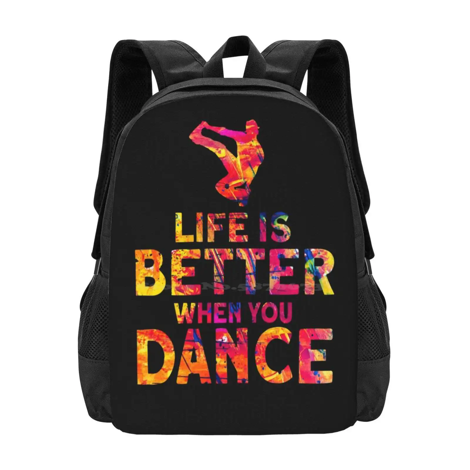 

Life Is Better When You Dance Hot Sale Schoolbag Backpack Fashion Bags Breakdancer Breakdancing Hip Hop Dance Hip Hop Dancing