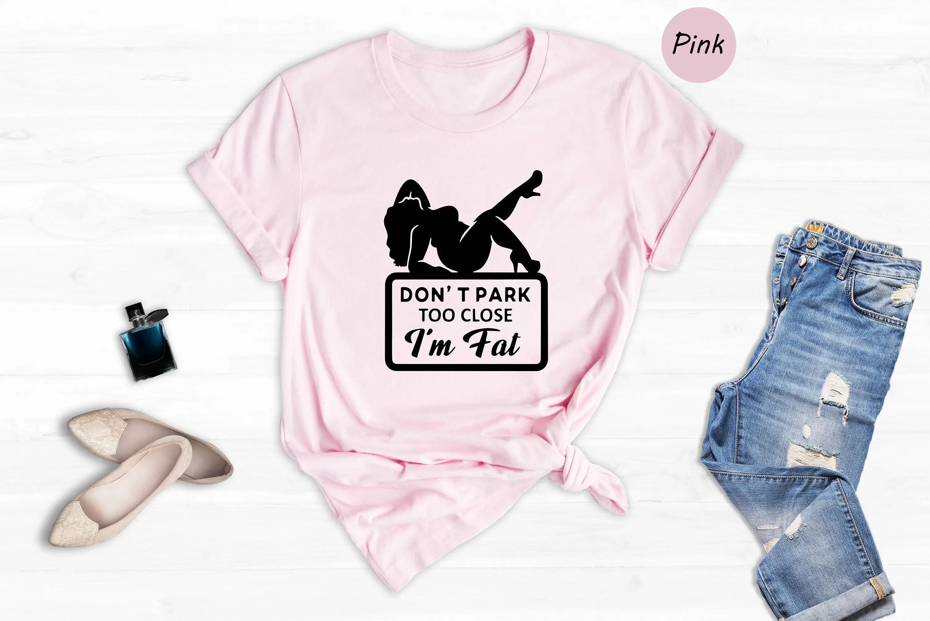 

Футболка с надписью Don't Park Too Close I Fat, забавная обезболивающая потеря веса, избыточное тело, позиционное влюбленное