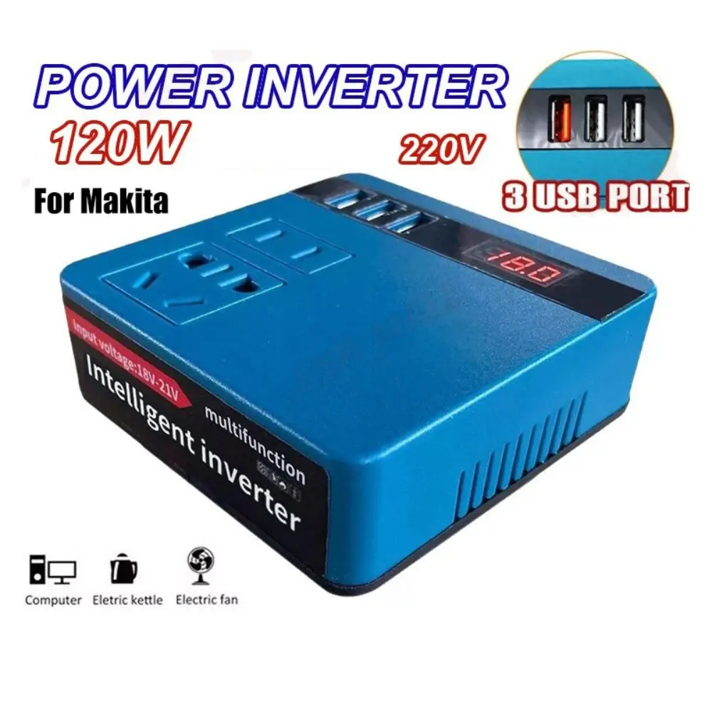 120W Lithium Battery Inverter 3 USB Ports High Power Battery Inverter Multifunction DC 21V To 220V for Makita