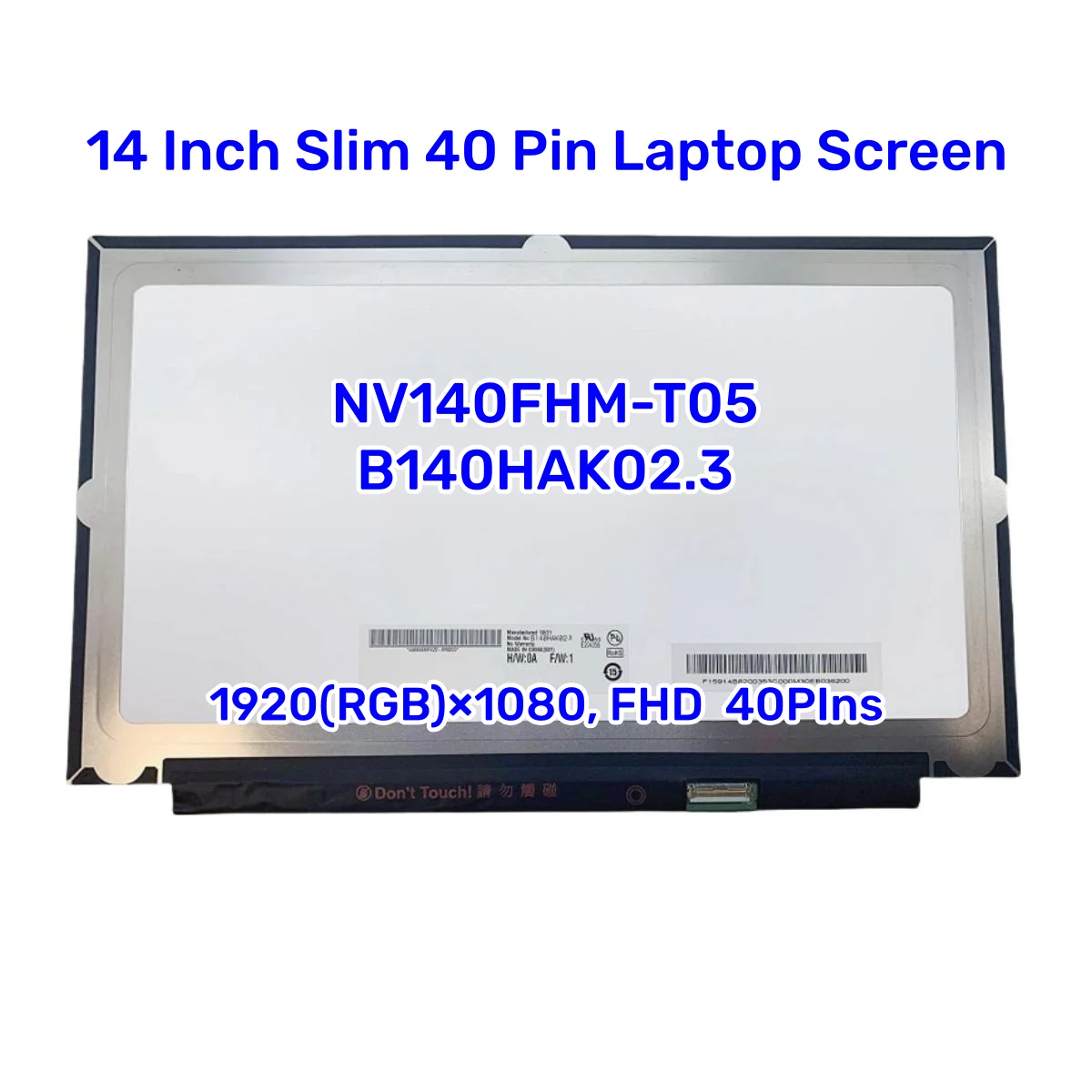 

14-дюймовый тонкий 40-контактный экран для ноутбука NV140FHM-T05 B140HAK02.3 1920x1080 FHD ON-CELL Сменный сенсорный дисплей