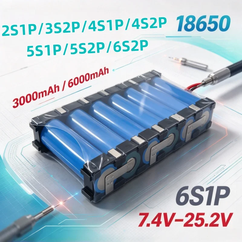 2S1P‑6S2P 18650 Spot Weld Custom Battery Pack 3000mAh‑6000mAh 7.4V‑25.2V DIY Battery Module