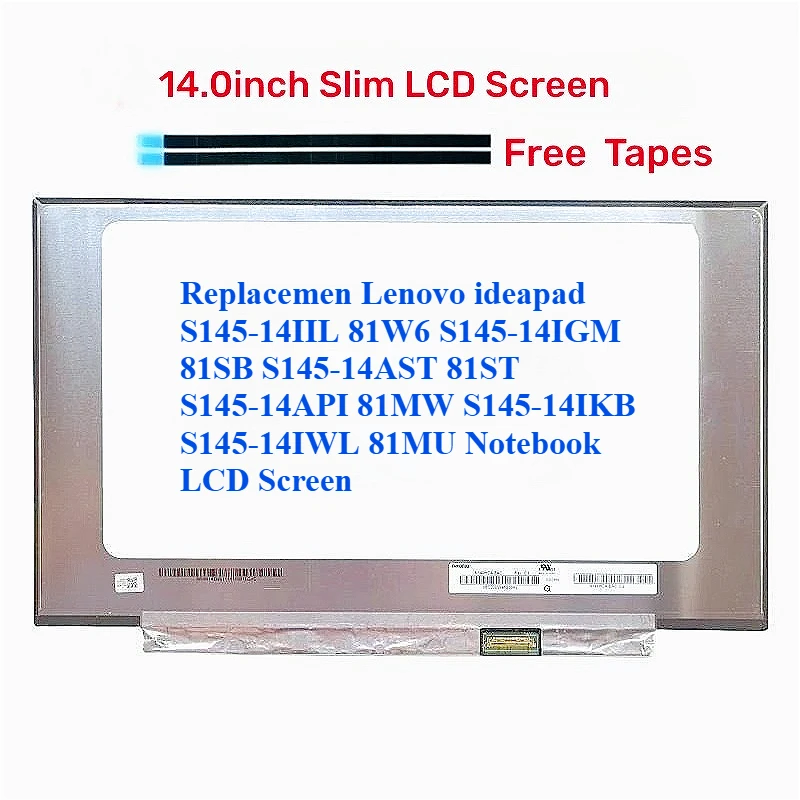 

Для Lenovo ideapad S145-14IIL 81W6 S145-14IGM 81SB S145-14AST 81ST S145-14API 81MW S145-14IKB S145-14IWL 81MU светодиодный экран