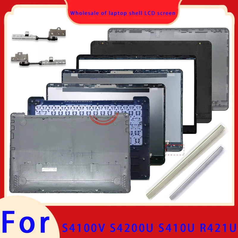Suitable for S4100V S4200U S410U R421U LCD screen top cover screen frame palm rest bottom shell hinge keyboard ABCD hinge cover