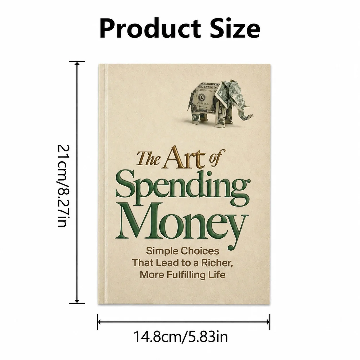 The Art of Spending Money: Simple Choices That Lead to a Richer, More Fulfilling Life