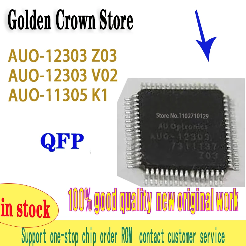 2PCS/LOT AUO-12303 Z03 V02 / AUO-11305 K1 QFP new original in stock