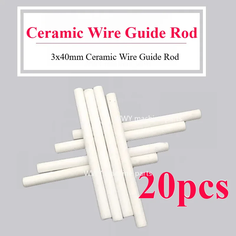 Wear Resistant Ceramic Wire Guide Rod 3x40mm, 20PCS for CNC Wire Cutting EDM Machine