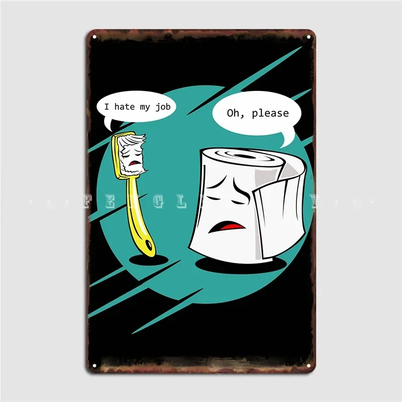 Funny Shirt I Hate My Job Oh Please Metal Sign Design Club Kitchen Wall Decor Tin Sign Posters