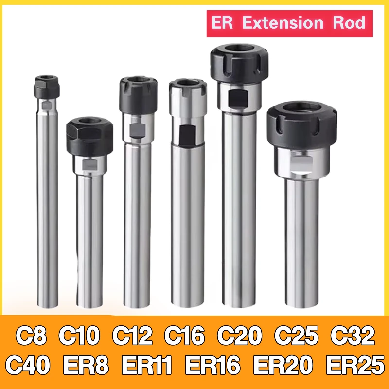 ER Extension Rod C8 C10 C12 C16 C20 C25 C32 C40 ER8 ER11 ER16 ER20 ER25 ER32 ER Collet Chuck CNC Milling Lengthen Turning Tool