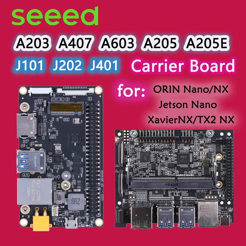 

Seeed A203/A205/A205E /A603/A607/A608/J101/J202 /J401/J501 Carrier Board for Jetson Nano/ORIN Nano/ORIN NX/XavierNX/TX2/AGX Orin