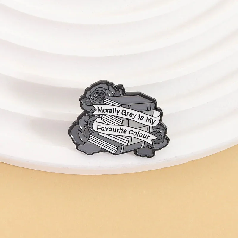 Morally Gray Is My Favorite Colour Enamel Pins Dark Romance Book Brooches Lapel Badges Bookish Jewelry Gift for Friends